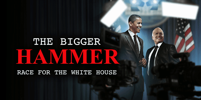 The Bigger Hammer: Race for the White House (2023)