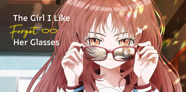 The Girl I Like Forgot Her Glasses (Original Japanese Version) S1