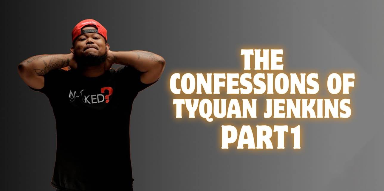 The Confessions of Tyquan Jenkins Part 1 (2019)