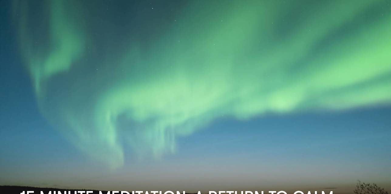 15 Minute Meditation: A Return to Calm (2023)