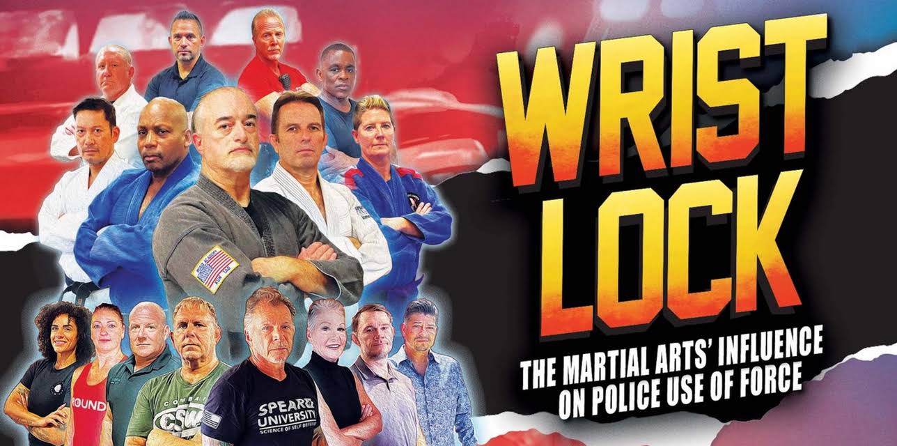 Wrist Lock: The Martial Arts' Influence on Police Use of Force (2022)