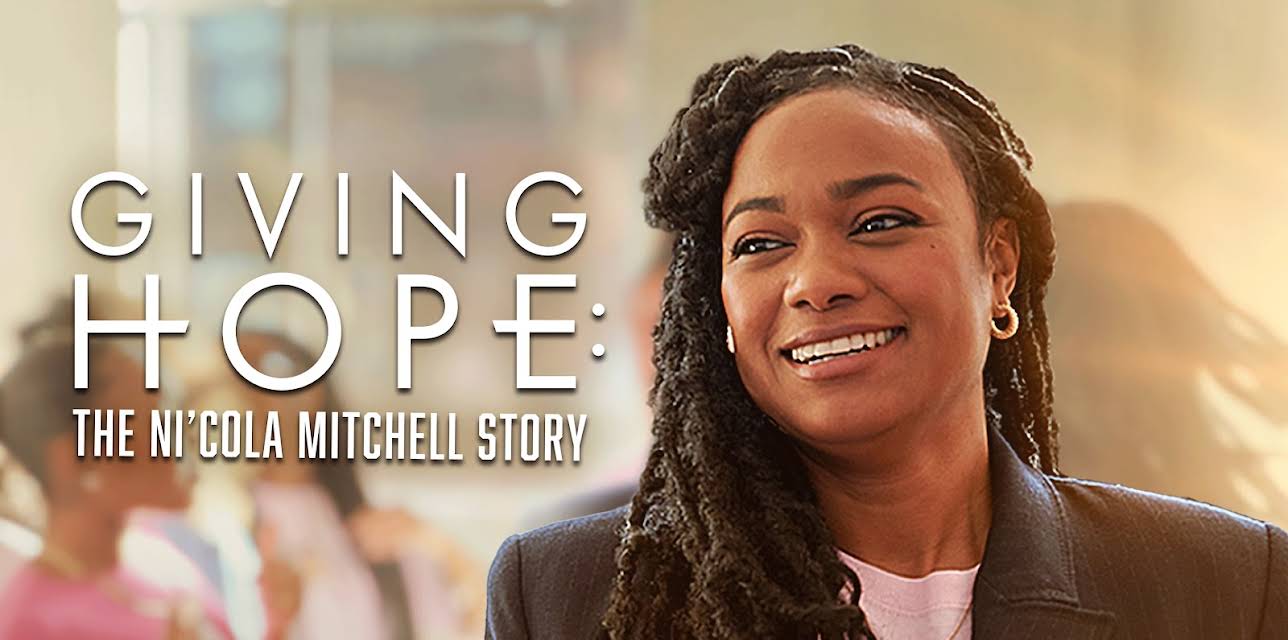 Giving Hope: The Ni'cola Mitchell Story