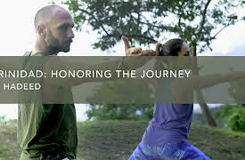 In Trinidad with Troy Hadeed: Honoring the Journey
