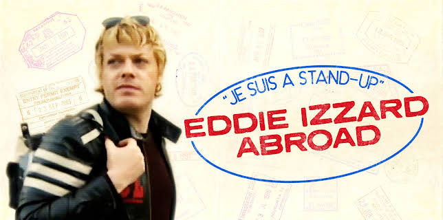 Je Suis A Stand-Up: Eddie Izzard Abroad (1996)