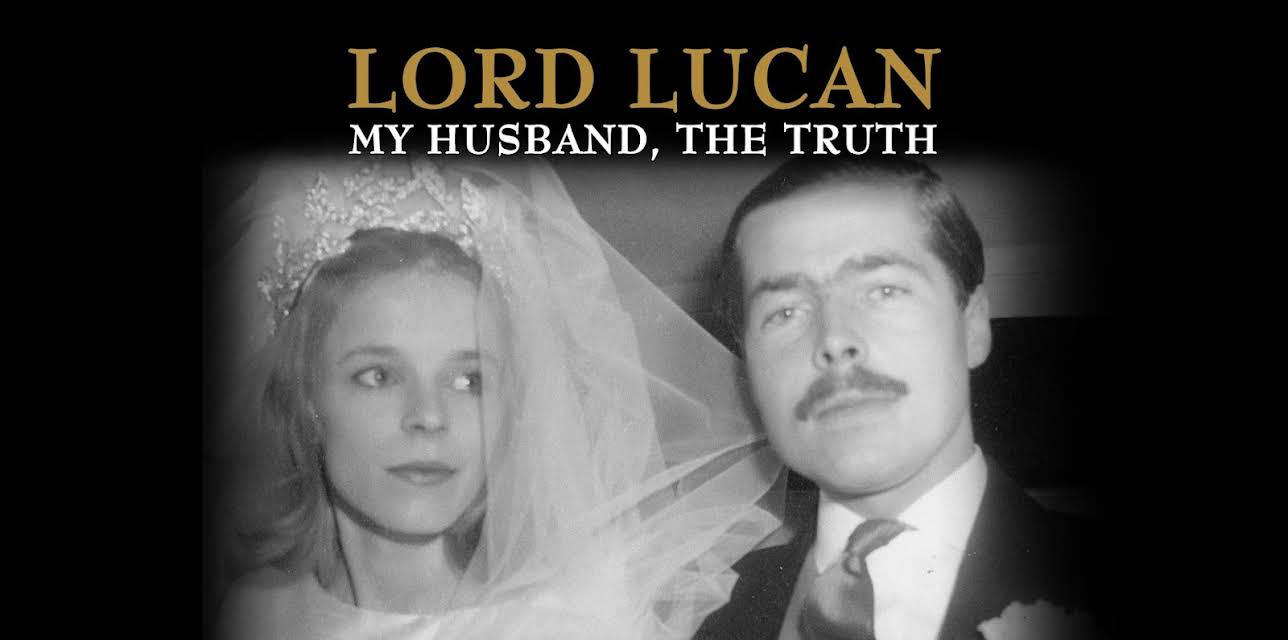 Lord Lucan: My Husband, The Truth (2018)