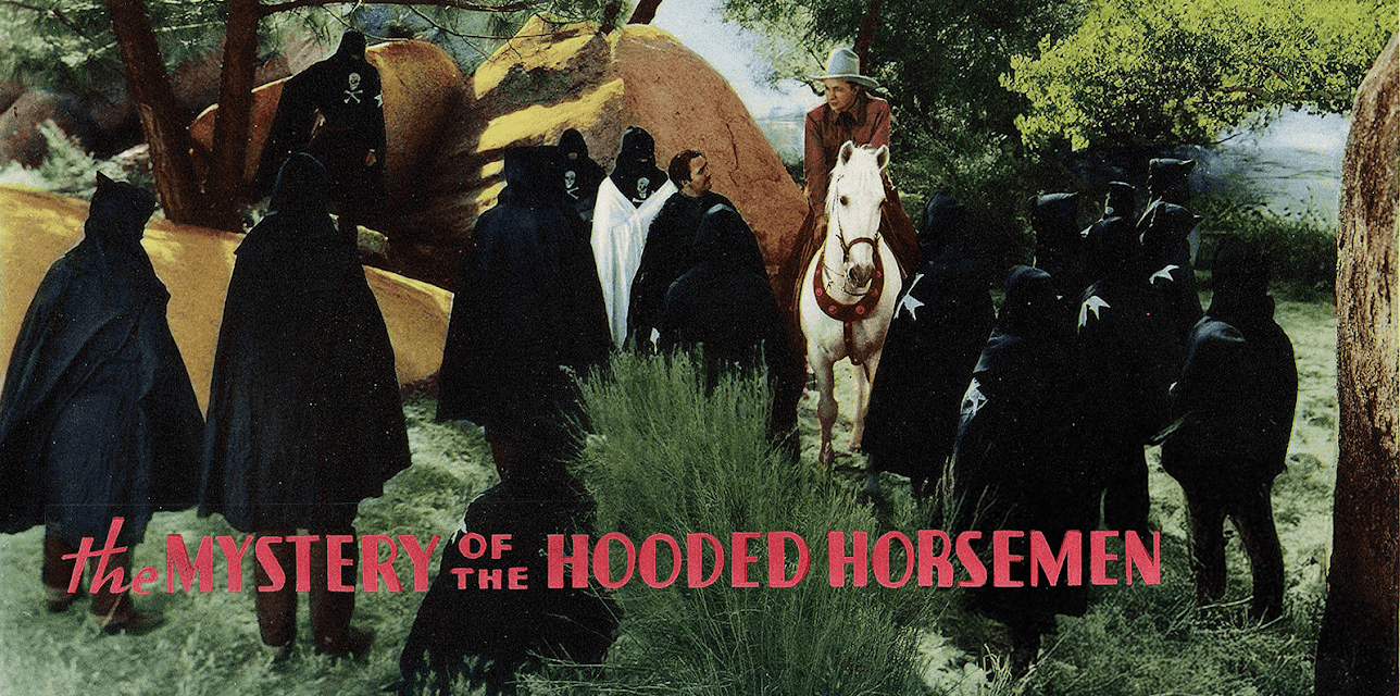 Mystery Of The Hooded Horsemen (1937)