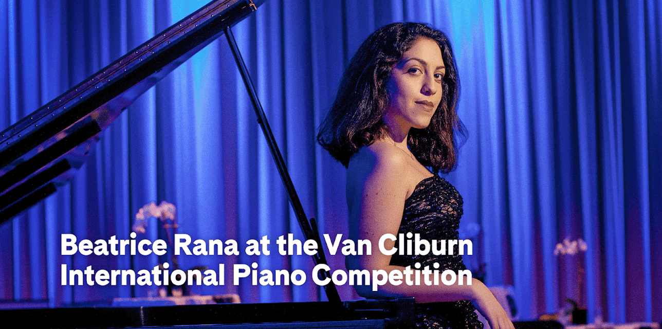 Beatrice Rana at the Van Cliburn Competition (2013)
