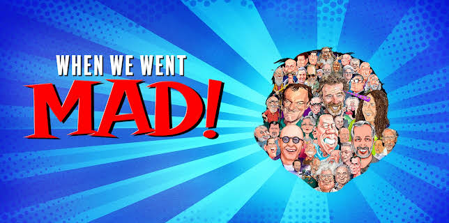 When We Went MAD! (2025)