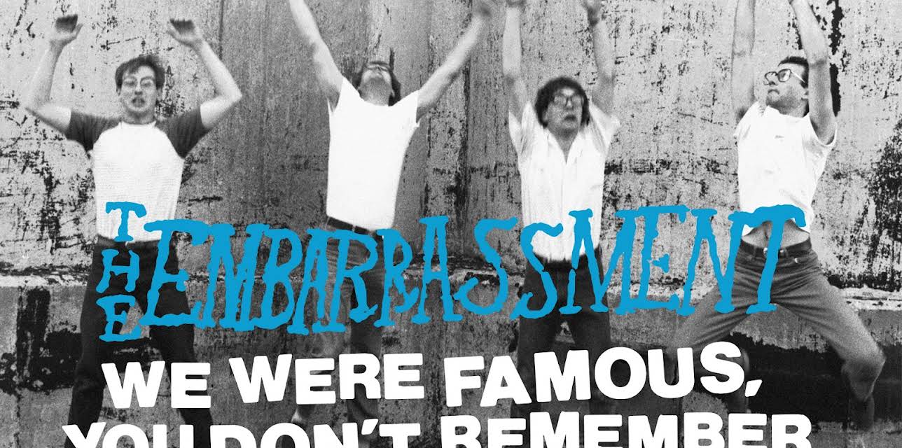 We Were Famous, You Don't Remember: The Embarrassment (2024)