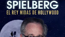Steven Spielberg: el rey midas de Hollywood