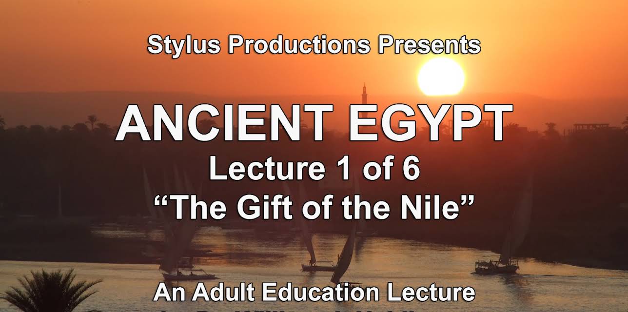 Ancient Egypt. Lecture 1 of 6. "The Gift of the Nile"