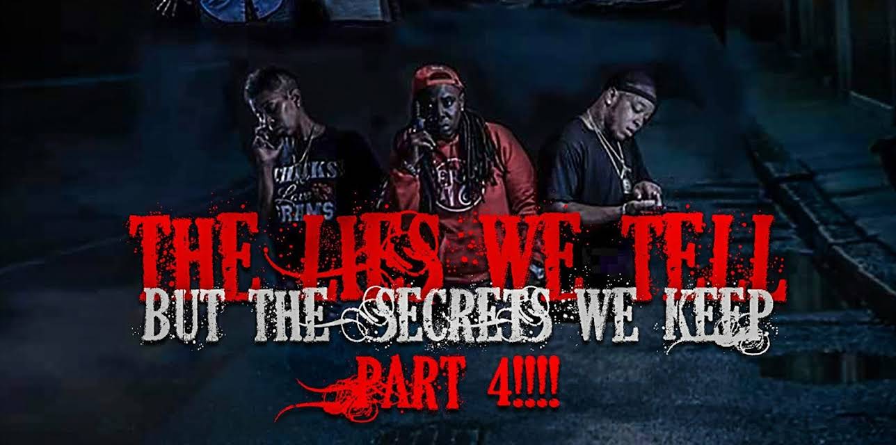 The lies we tell but the secrets we keep part 4 (2019)