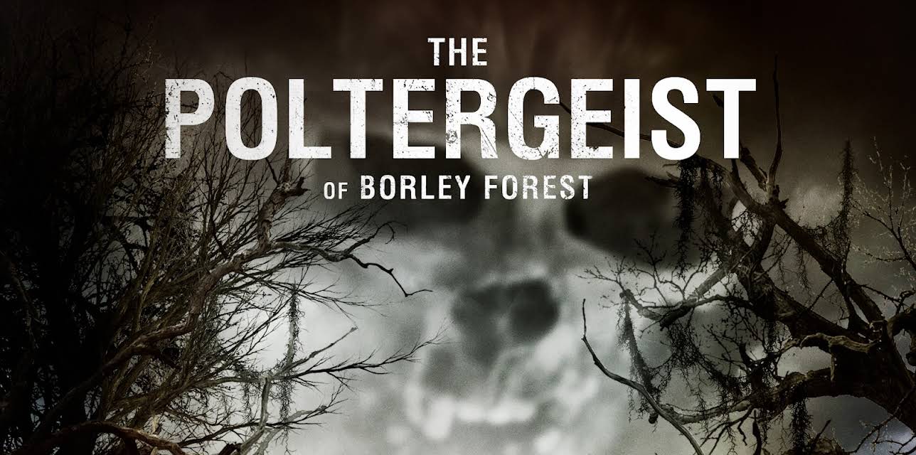 The Poltergeist of Borley Forest (2013)
