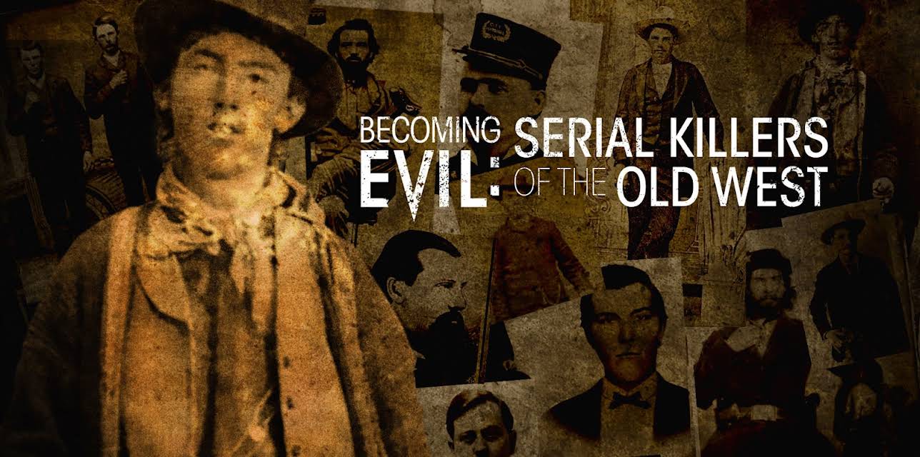 Becoming Evil: Serial Killers of the Old West (2021)
