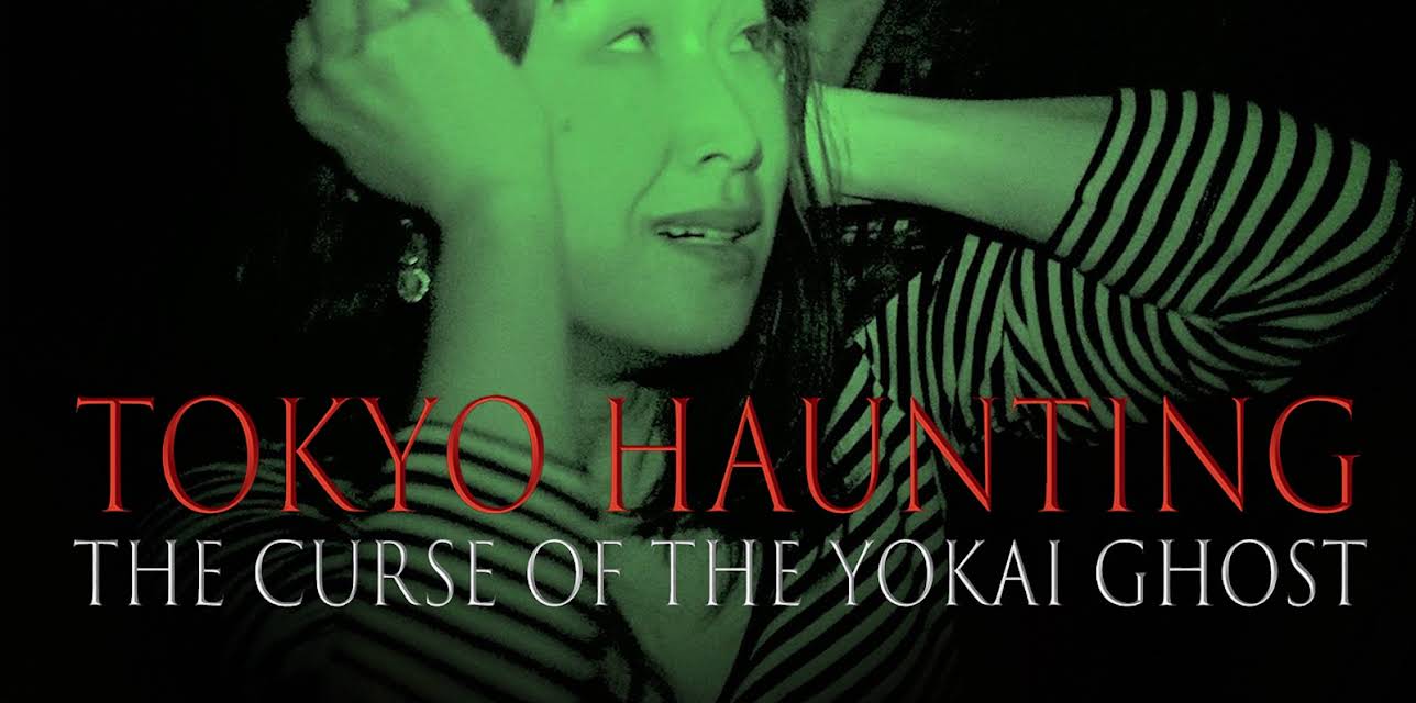 Tokyo Haunting : The Curse of the Yokai Ghost (2010)