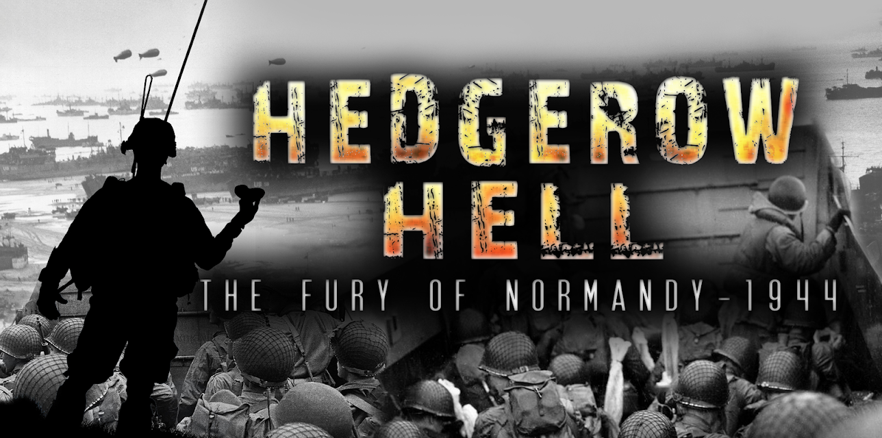 Hedgerow Hell: The Fury of Normandy - 1944 (2014)