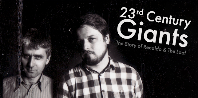 Renaldo & The Loaf - 23rd Century Giants (2022)