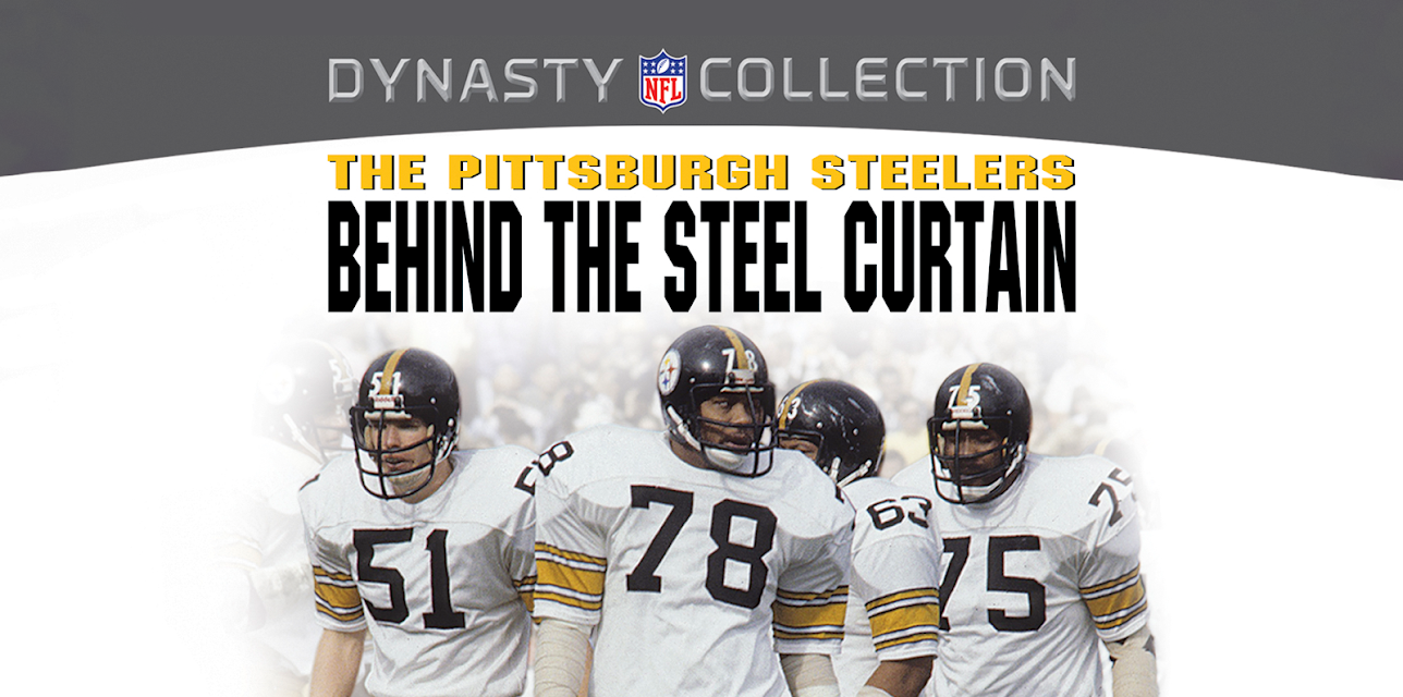 NFL Dynasty Collection: The Pittsburgh Steelers - Behind the Steel Curtain (2012)