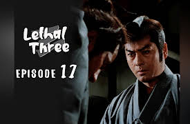 Lethal Three: Episode 17