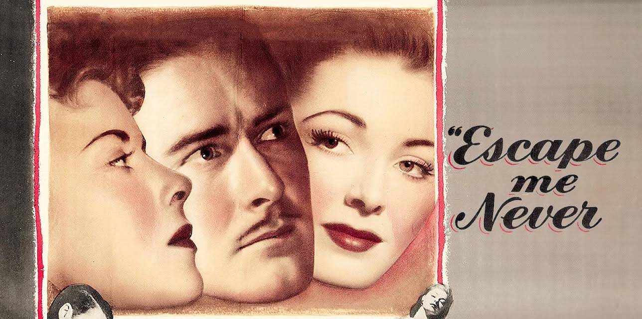 Escape Me Never (1947)