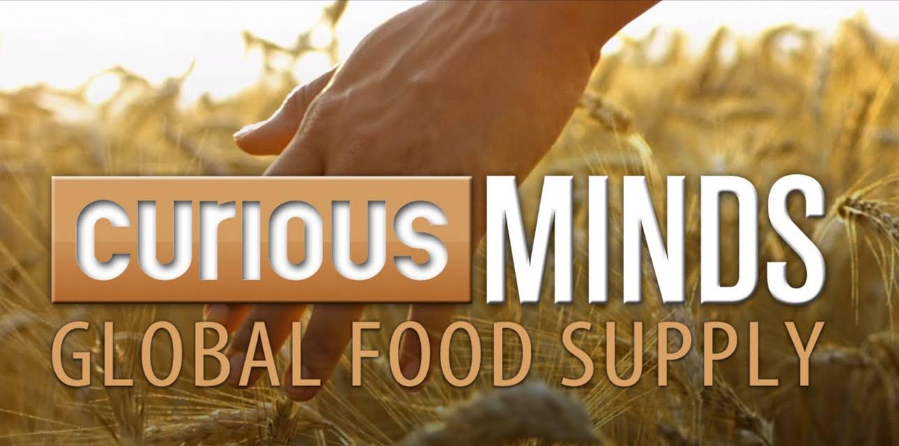 Curious Minds: Global Food Supply