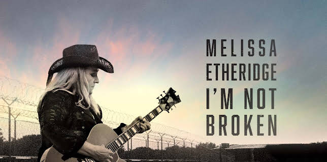 Melissa Etheridge: I'm Not Broken