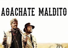 Agáchate, maldito