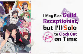I May Be a Guild Receptionist, but I'll Solo Any Boss to Clock Out on Time - S01: I May Be Silver Sword's Tank, but I Want to Take On a Really Tough Dungeon