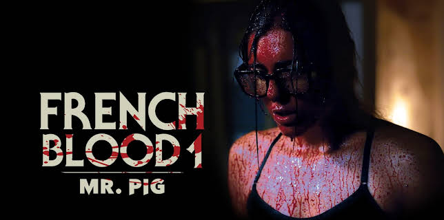 French Blood: Mr. Pig (2020)