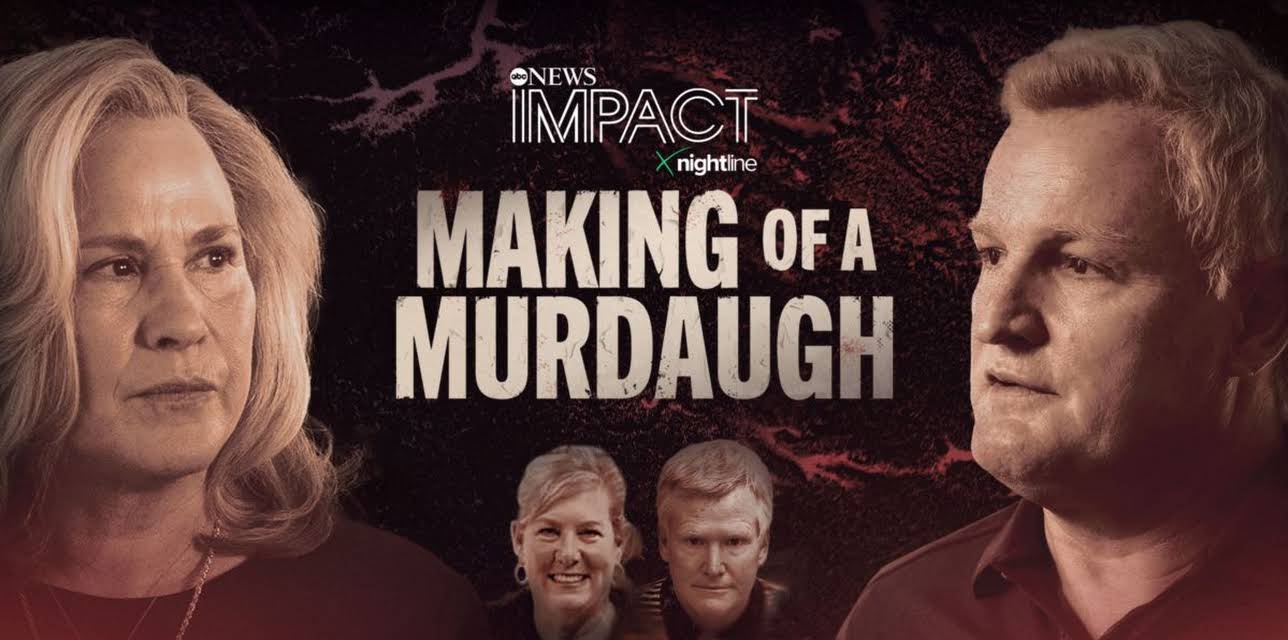 IMPACT x Nightline: Making of a Murdaugh