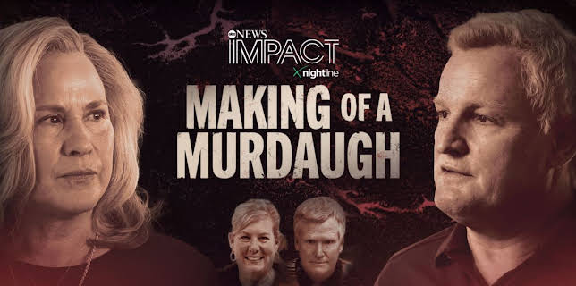 IMPACT x Nightline: Making of a Murdaugh