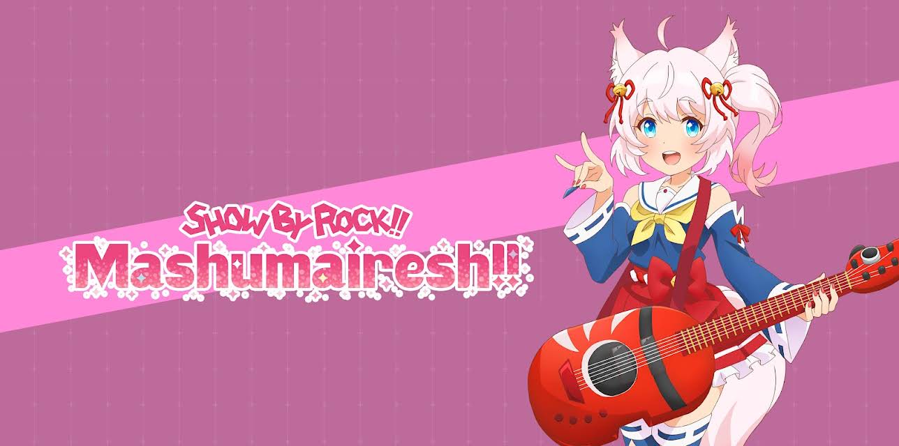 SHOW BY ROCK!! Mashumairesh!!