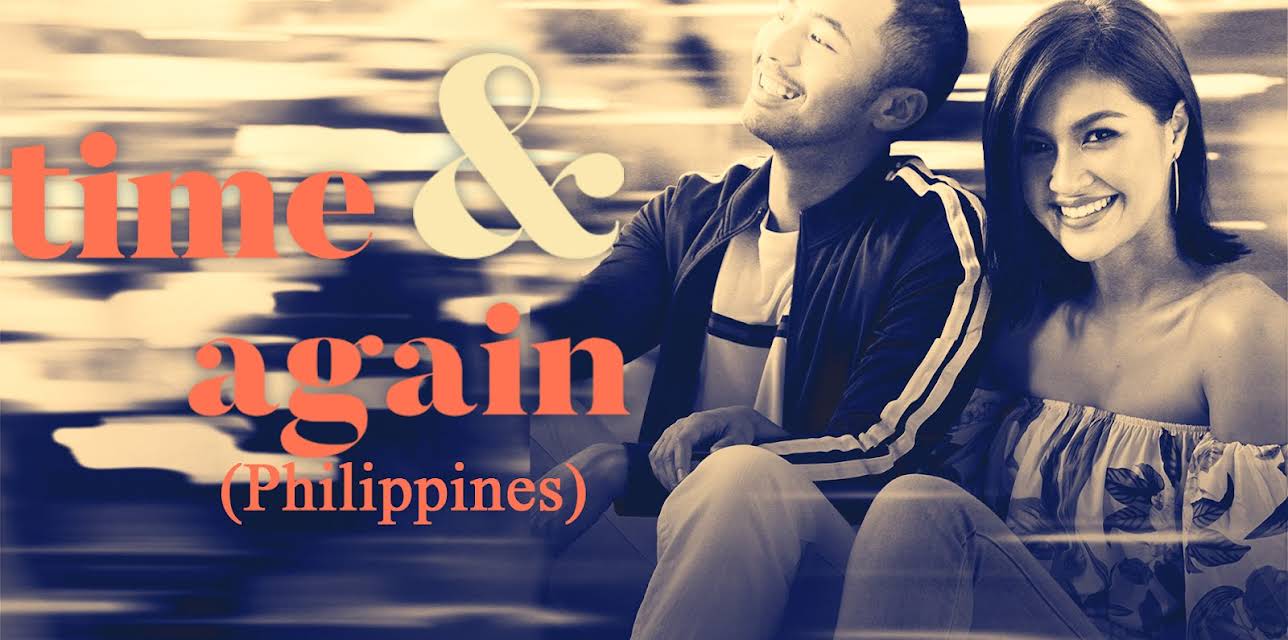 Time & Again (Philippines) (2019)