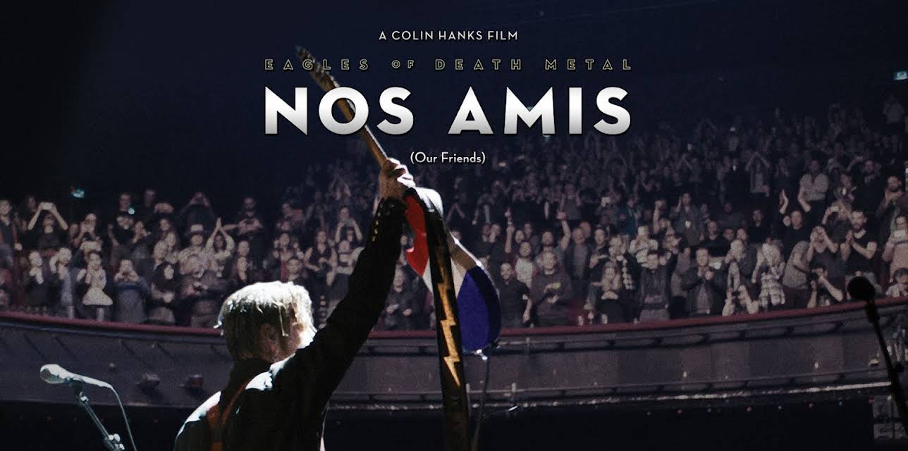 Eagles Of Death Metal: Nos Amis(Our Friends) (2017)