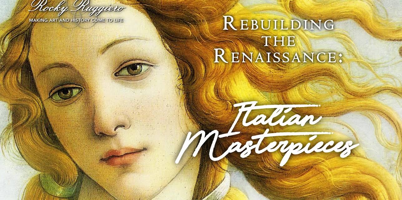 Rebuilding The Renaissance: Italian Masterpieces