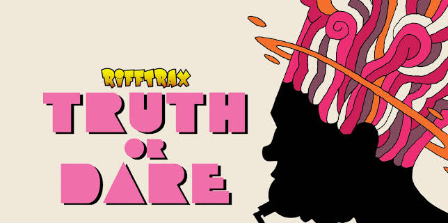 RiffTrax: Truth or Dare (2023)