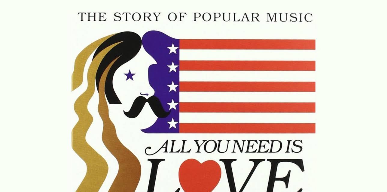 All You Need Is Love: The Story of Popular Music