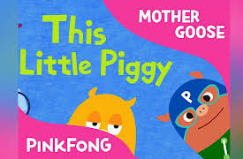 Pinkfong! Mother Goose Songs: This Little Piggy