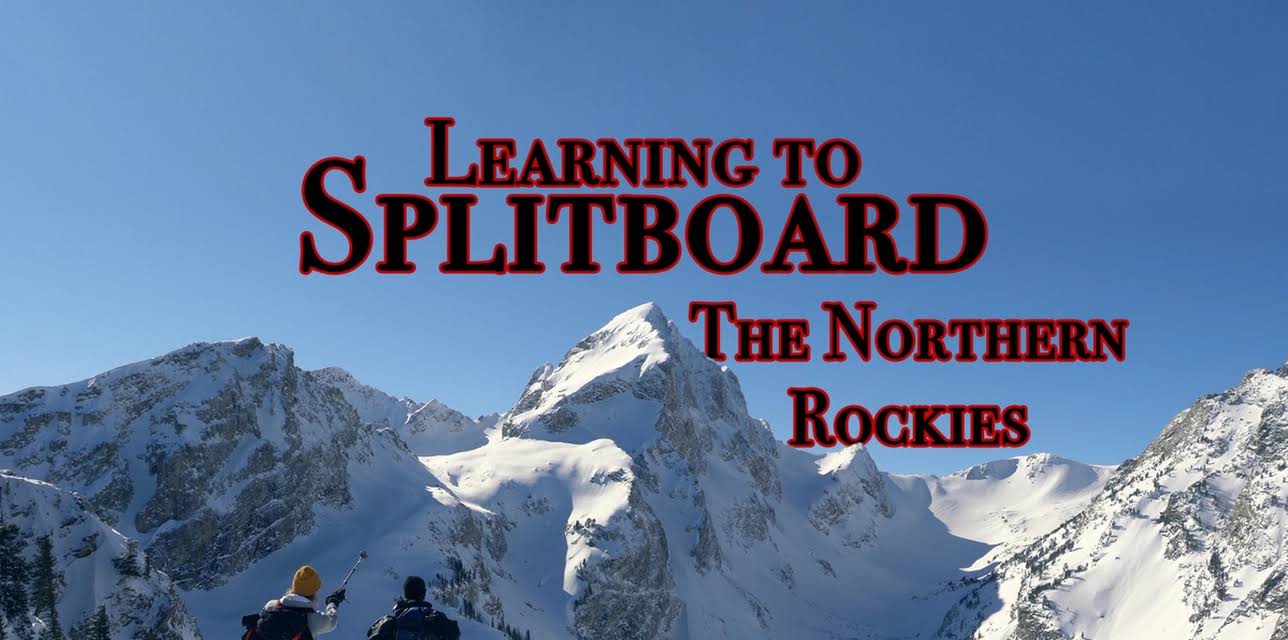 Learning to Splitboard the Northern Rockies (2023)