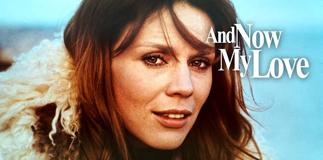 And Now My Love (1975)