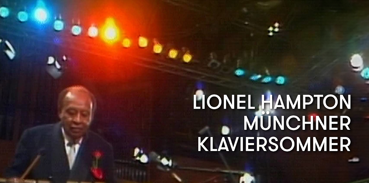Lionel Hampton - Münchner Klaviersommer (1994)