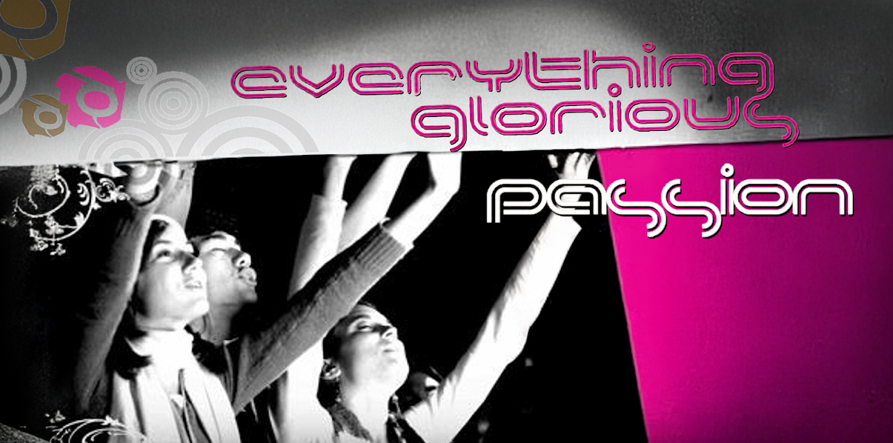 Passion - Everything Glorious (2006)