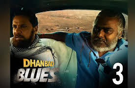 Dhanbad Blues - Hindi: Garia To Jhariya