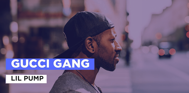 Gucci Gang in the Style of Lil Pump (2017)