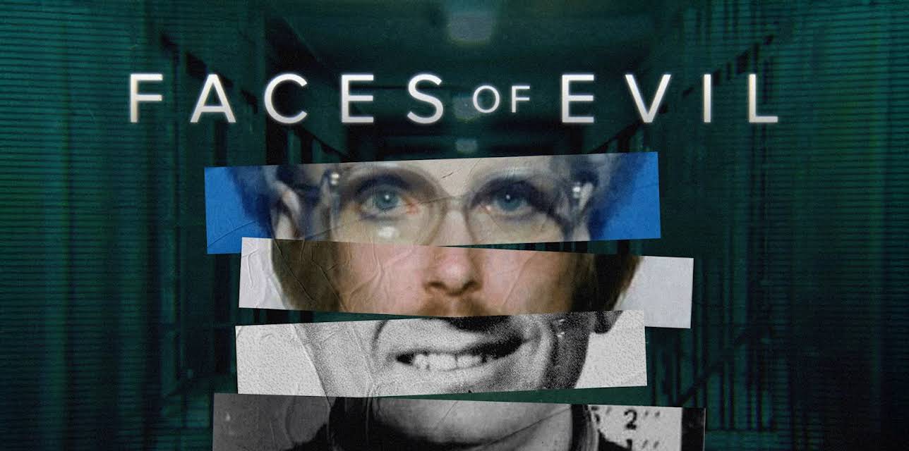 Faces of Evil