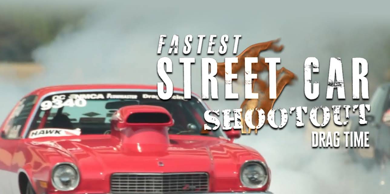 Fastest Street Car Shootout: Drag Time (2019)
