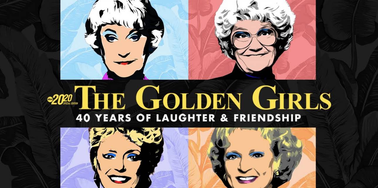 The Golden Girls: 40 Years of Laughter & Friendship — Special Ed