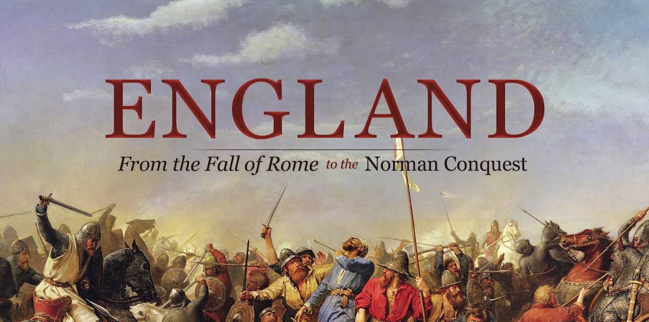 England: From the Fall of Rome to the Norman Conquest