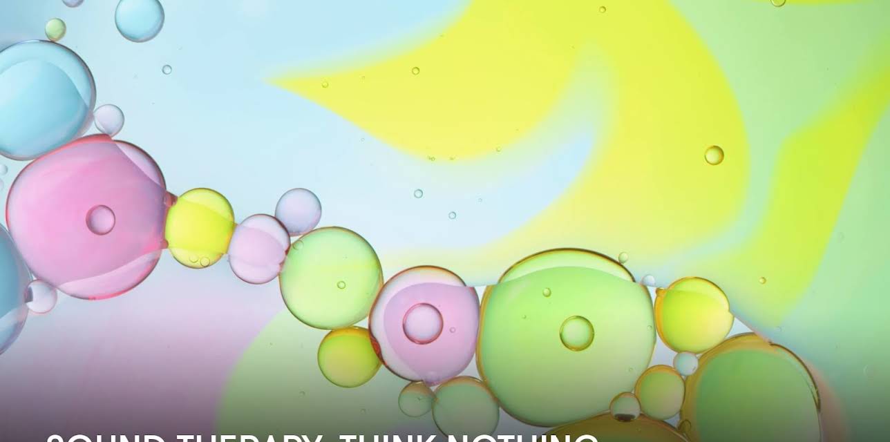 Sound Therapy: Think Nothing (2025)