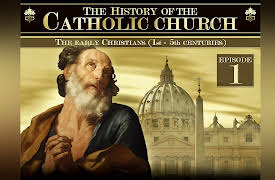 The history of the catholic church: The early Christians